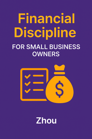 Financial Discipline for Small Business Owners